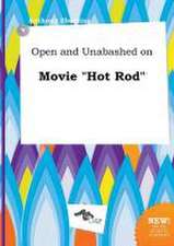 Open and Unabashed on Movie Hot Rod