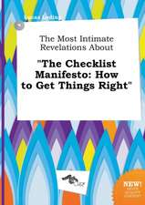 The Most Intimate Revelations about the Checklist Manifesto: How to Get Things Right