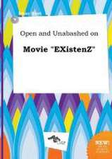 Open and Unabashed on Movie Existenz