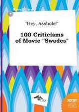 Hey, Asshole! 100 Criticisms of Movie Swades