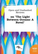 Open and Unabashed Reviews on the Light Between Oceans