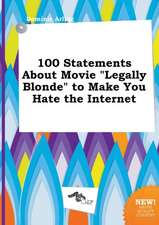 100 Statements about Movie Legally Blonde to Make You Hate the Internet