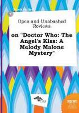 Open and Unabashed Reviews on Doctor Who: The Angel's Kiss: A Melody Malone Mystery