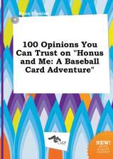 100 Opinions You Can Trust on Honus and Me: A Baseball Card Adventure