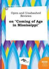 Open and Unabashed Reviews on Coming of Age in Mississippi