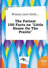 Women Love Girth... the Fattest 100 Facts on Little House on the Prairie