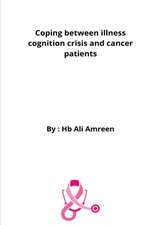 Coping Between Illness Cognition Crisis And Cancer Patients