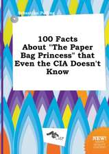 100 Facts about the Paper Bag Princess That Even the CIA Doesn't Know