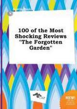 100 of the Most Shocking Reviews the Forgotten Garden