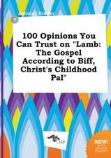 100 Opinions You Can Trust on Lamb: The Gospel According to Biff, Christ's Childhood Pal