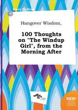 Hangover Wisdom, 100 Thoughts on the Windup Girl, from the Morning After