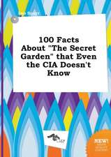 100 Facts about the Secret Garden That Even the CIA Doesn't Know