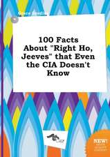 100 Facts about Right Ho, Jeeves That Even the CIA Doesn't Know