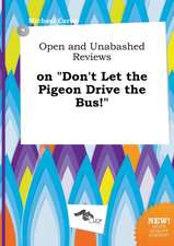 Open and Unabashed Reviews on Don't Let the Pigeon Drive the Bus!