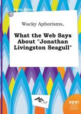 Wacky Aphorisms, What the Web Says about Jonathan Livingston Seagull