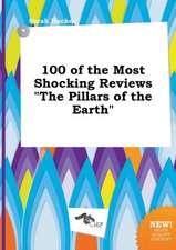 100 of the Most Shocking Reviews the Pillars of the Earth