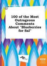 100 of the Most Outrageous Comments about Blueberries for Sal