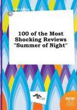 100 of the Most Shocking Reviews Summer of Night