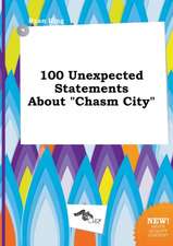 100 Unexpected Statements about Chasm City