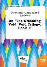 Open and Unabashed Reviews on the Dreaming Void: Void Trilogy, Book 1