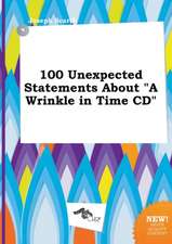 100 Unexpected Statements about a Wrinkle in Time CD