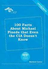 100 Facts about Michael Pineda That Even the CIA Doesn't Know