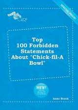 Top 100 Forbidden Statements about Chick-Fil-A Bowl