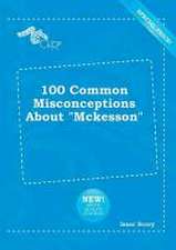 100 Common Misconceptions about McKesson