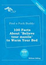 Find a Fuck Buddy: 100 Facts about Believe Tour Manila to Warm Your Bed