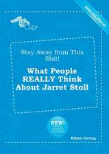 Stay Away from This Shit! What People Really Think about Jarret Stoll