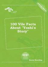 100 Vile Facts about Yoshi's Story