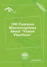 100 Common Misconceptions about Vamos Vinotinto