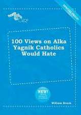 100 Views on Alka Yagnik Catholics Would Hate