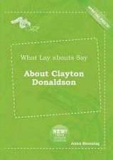 What Lay Abouts Say about Clayton Donaldson