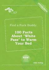 Find a Fuck Buddy: 100 Facts about White Pass to Warm Your Bed