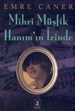 Mihri Müsfik Hanimin Izinde