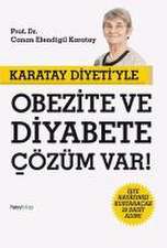 Karatay Diyetiyle Obezite ve Diyabete Cözüm Var