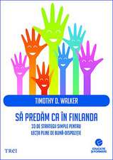 Să predăm ca în Finlanda.: 33 de strategii simple pentru lecții pline de bună-dispoziție