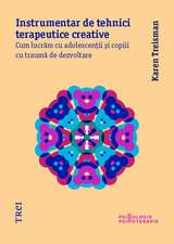 Instrumentar de tehnici terapeutice creative: Cum lucrăm cu adolescenții și copiii cu traumă de dezvoltare