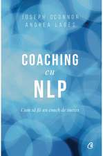 Coaching cu NLP: Cum să fii un coach de succes 