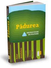 Pădurea: Instrucțiuni de folosire