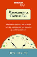 Managementul timpului tau