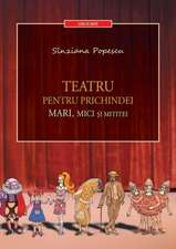 Teatru Pentru Prichindei, Mari, Mici Si Mititei