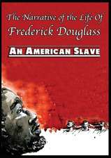 The Narrative of the Life Of Frederick Douglass