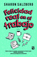 Felicidad Real En El Trabajo