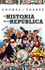 La Historia de la Republica/ The History of the Republic