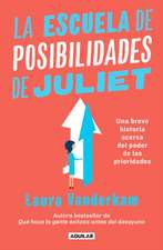 La Escuela de Posibilidades de Juliet: Una Breve Historia Acerca del Poder de Las Necesidades / Juliet's School of Possibilities: A Little Story about