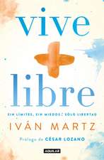 Vive + Libre / Live + Free