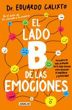 El Lado B de Las Emociones / The Other Side of Emotions