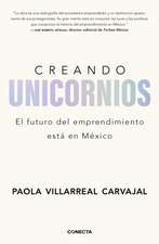 Creando Unicornios: El Futuro del Emprendimiento Está En México / Building Unico Rns